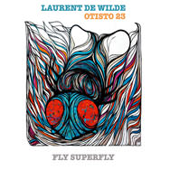 Laurent De Wilde & Otisto 23 – Fly Superfly (Cover)