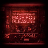 The New Mastersounds – Made For Pleasure (Cover)