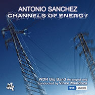 Antonio Sanchez & WDR Big Band – Channels Of Energy (Cover)