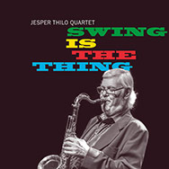 Jesper Thilo Quartet – Swing Is The Thing (Cover)