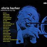 Chris Barber – Memories Of My Trip (Cover)