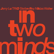 Jerry Lu Trio – In Two Minds (Cover)