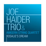 Joe Haider Trio & Amigern String Quartet – Rosalie's Dream (Cover)