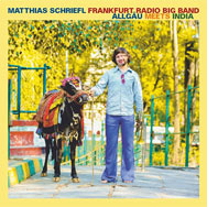 Matthias Schriefl & Frankfurt Radio Big Band – Allgäu Meets India (Cover)