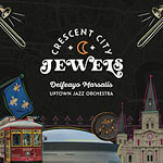 Delfeayo Marsalis & Upton Jazz Orchestra – Crescent City Jewels (Cover)