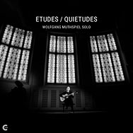 Wolfgang Muthspiel – Etudes / Quietudes (Cover)