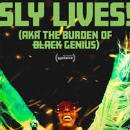 „Sly Lives! (aka The Burden Of Black Genius)“