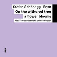 Stefan Schönegg ENSO – On The Withered Tree A Flower Blooms (Cover)